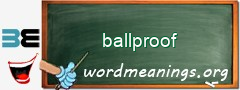 WordMeaning blackboard for ballproof